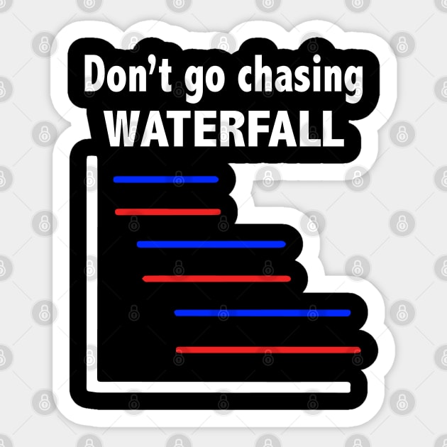 Funny Don't Go Chasing Waterfall Sticker by ZimBom Designer